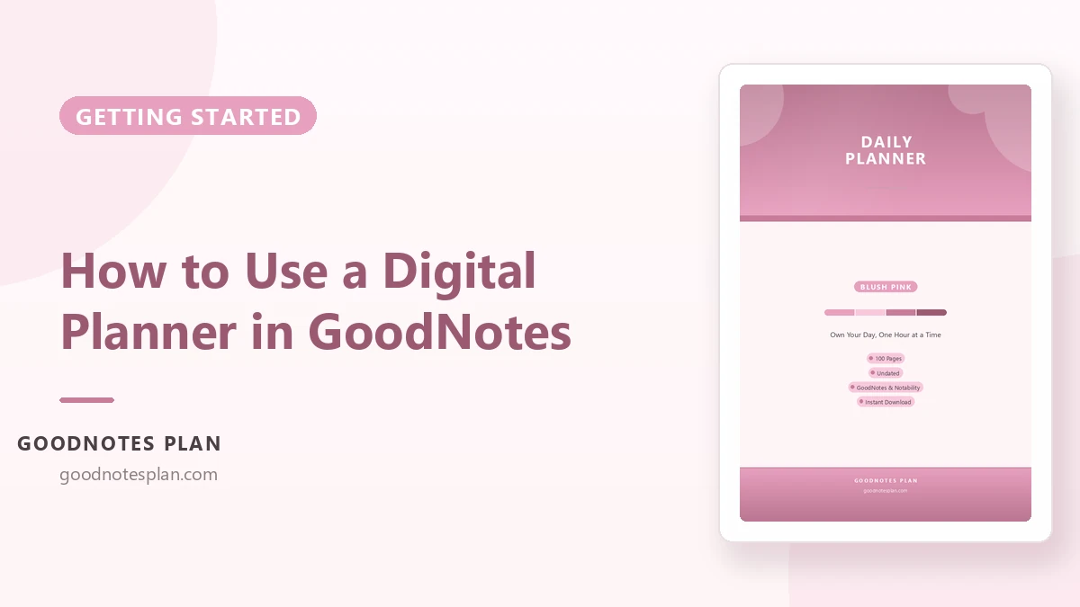 How to Use a Digital Planner in GoodNotes: A Beginner's Walkthrough