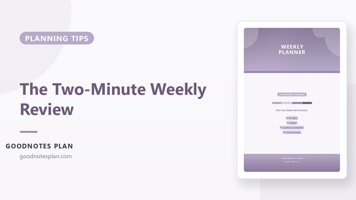 The Two-Minute Weekly Review